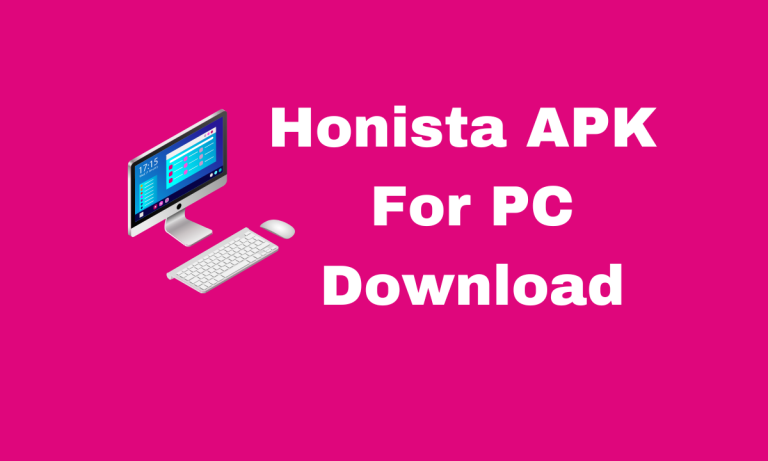 Honista APK For PC Download